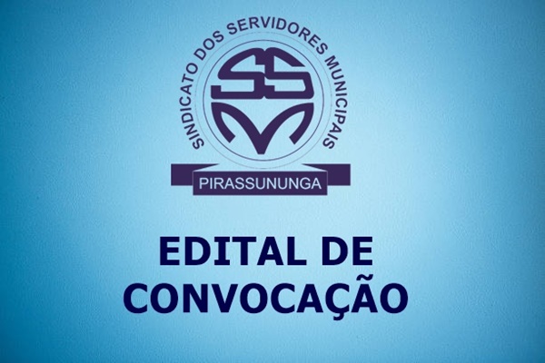 Edital de Convocação: Sindicato dos Servidores Municipais de Pirassununga