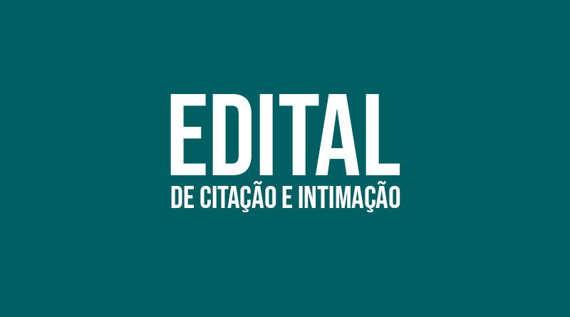 Edital de citação e intimação – 5 de julho de 2024